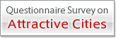 Questionnaire Survey on Attractive Cities